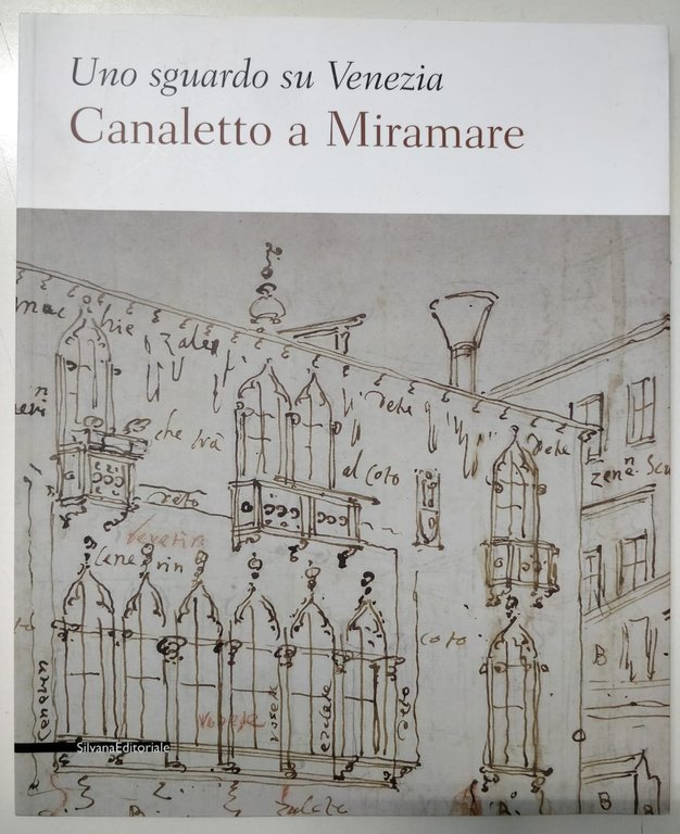 UNO SGUARDO SU VENEZIA: CANALETTO A MIRAMARE.