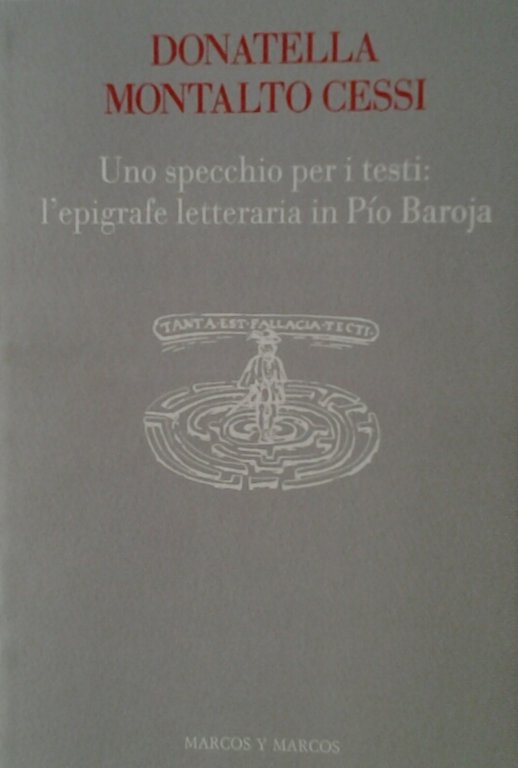 UNO SPECCHIO PER I TESTI: L'EPIGRAFE LETTERARIA IN PIO BAROJA.