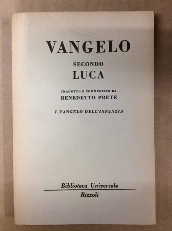VANGELO SECONDO LUCA TRADOTTO E COMMENTATO DA BENEDETTO PRETE, 2 …
