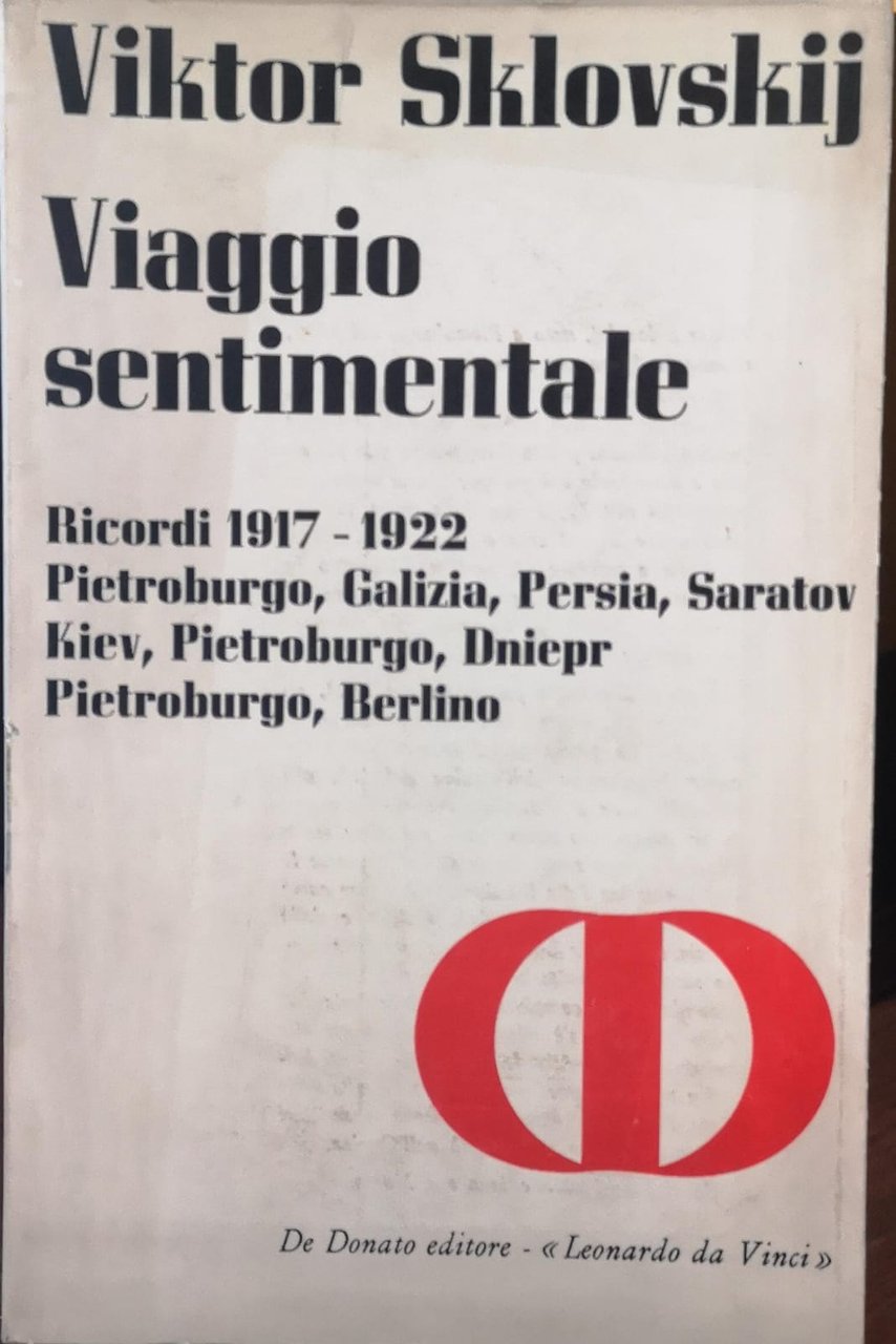 VIAGGIO SENTIMENTALE: RICORDI 1917-1922, PIETROBURGO, GALIZIA, PERSIA, SARATOV, KIEV, PIETROBURGO, …