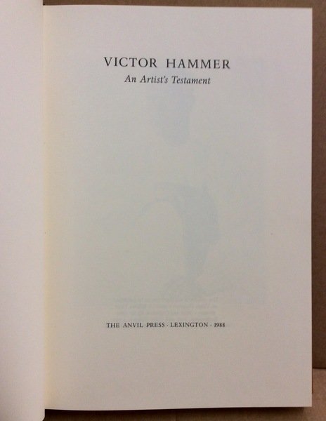 VICTOR HAMMER AN ARTIST'S TESTAMENT.