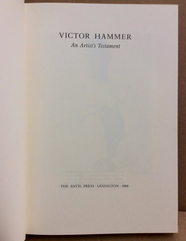VICTOR HAMMER AN ARTIST'S TESTAMENT.