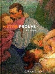 VICTOR PROUVE' 1860-1943. - Catalogue publié à l'occasion de l'exposition …