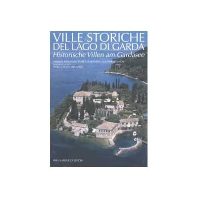 VILLE STORICHE DEL LAGO DI GARDA. - Fotografie Piero e …