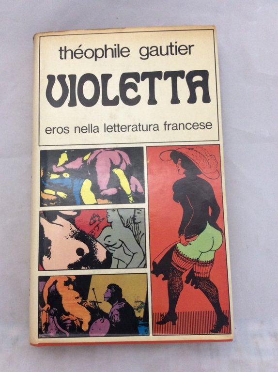 VIOLETTA. EROS NELLA LETTERATURA FRANCESE. - Il XIX secolo. Appendice …