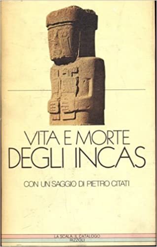 VITA E MORTE DEGLI INCAS.