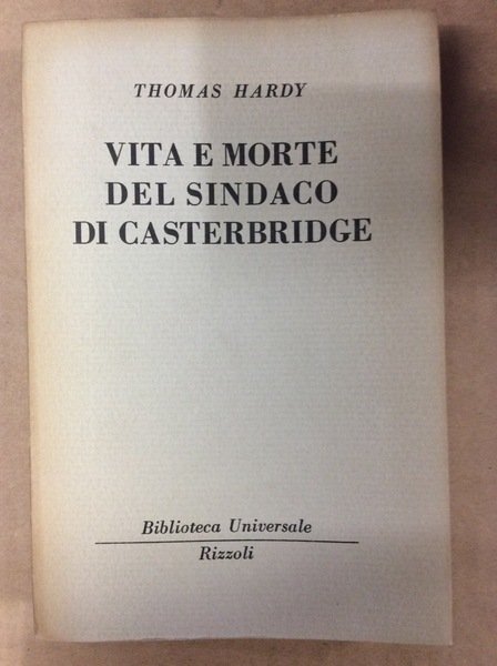 VITA E MORTE DEL SINDACO DI CASTERBRIDGE.
