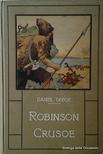 VITA ED AVVENTURE DI ROBINSON CRUSUE'.