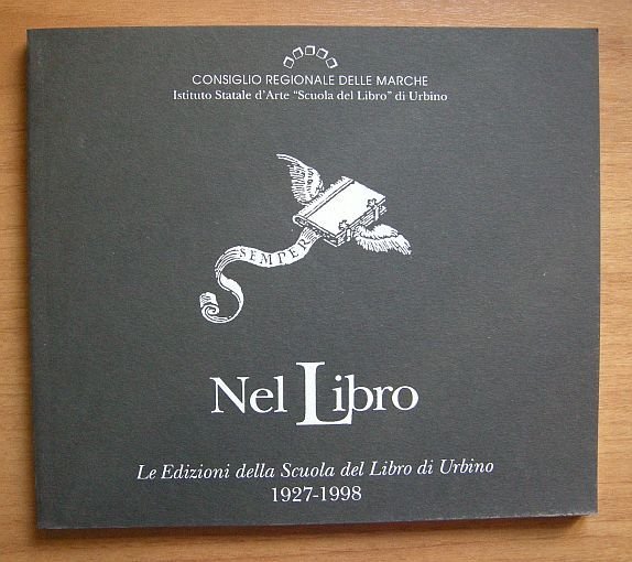 Nel Libro. Le Edizioni della Scuola del Libro di Urbino …