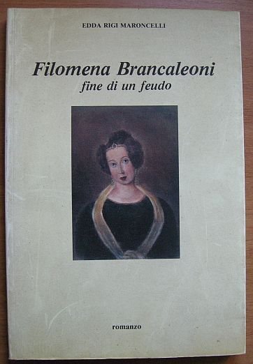 Filomena Brancaleoni fine di un feudo.