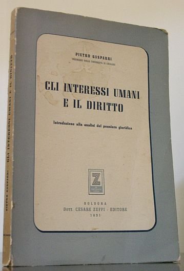 Gli interessi umani e il diritto. Introduzione alla analisi del …