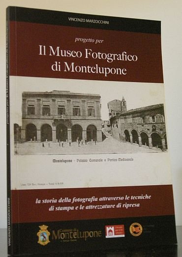 Progetto per il Museo Fotografico di Montelupone. La storia della …