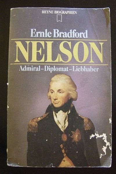 Nelson. Admiral - Diplomat - Liebhaber.