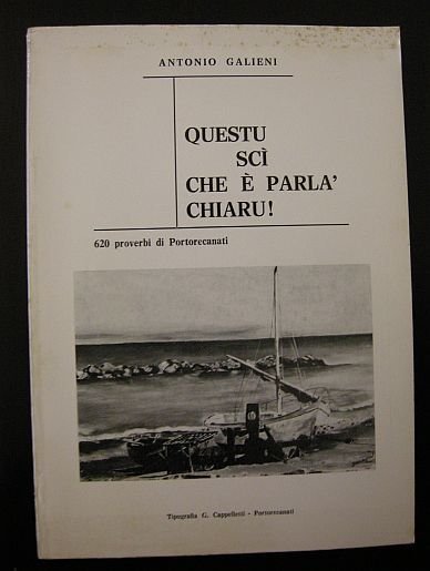 Questu sc? che ? parl? chiaru! 620 proverbi di Portorecanati.