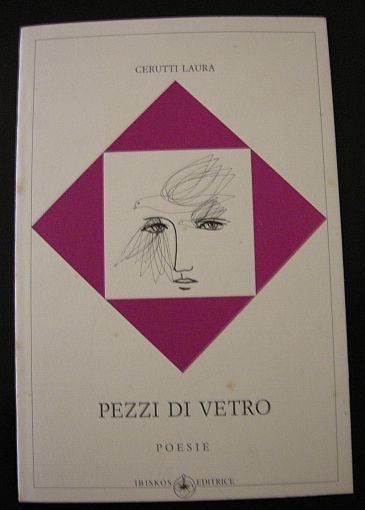 Pezzi di vetro. Poesie.