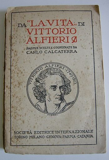 Da "La vita" di Vittorio Alfieri. Pagine scelte e coordinate …