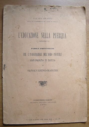 L'educazione nella puerizia. Parole pronunziate per l'inaugurazione dell'asilo infantile Margherita …