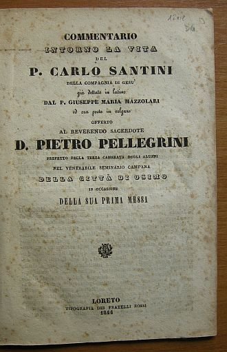 Commentario intorno la vita del P. Carlo Santini della Compagnia …