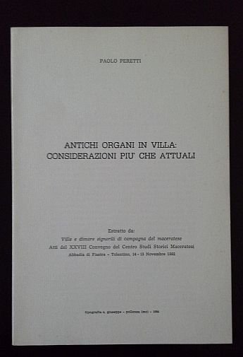 Antichi organi in villa: considerazioni pi? che attuali.