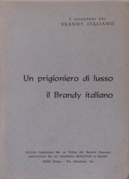 I quaderni del Brandy Italiano: Un prigioniero di lusso, il …