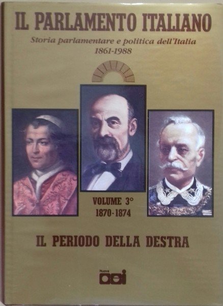 Il Parlamento Italiano. Il periodo della Destra. Da Lanza a …