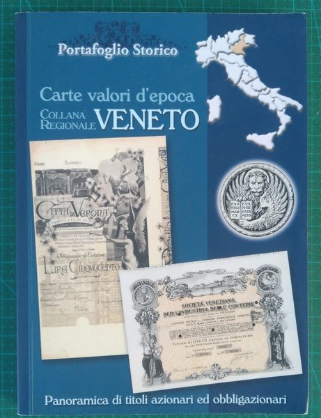 Carte valori d'epoca. Veneto. Panoramica di tioli azionari ed obbligazionari