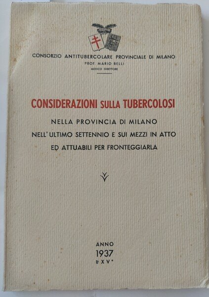 Considerazioni sulla tubercolosi nella Provincia di Milano nell'ultimo settennio e …