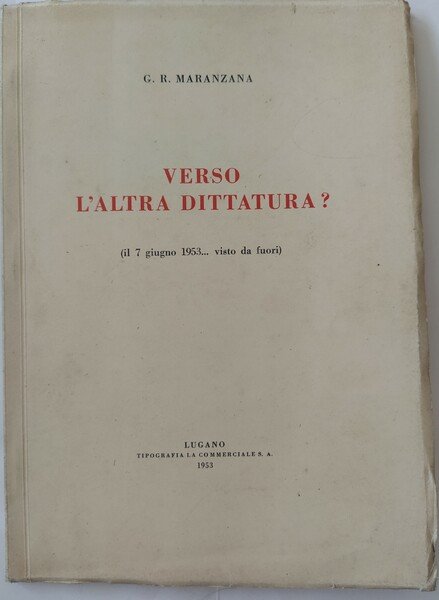 Verso l'altra dittatura? ( il 7 giugno 1953. visto da …