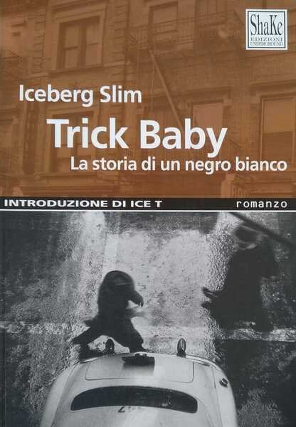 Trick Baby. La storia di un negro bianco