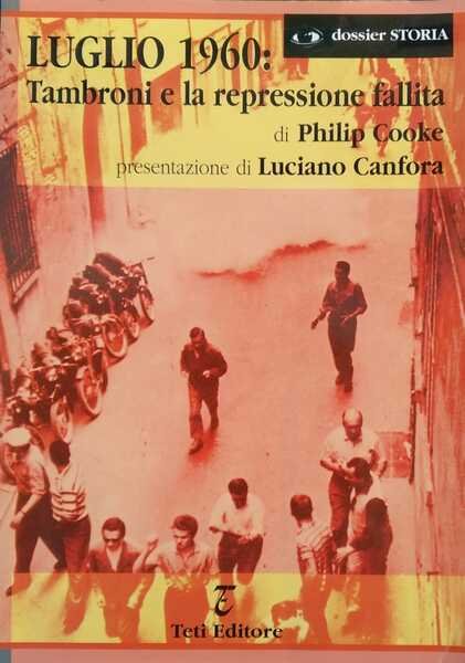 Luglio 1960: Tambroni e la repressione fallita