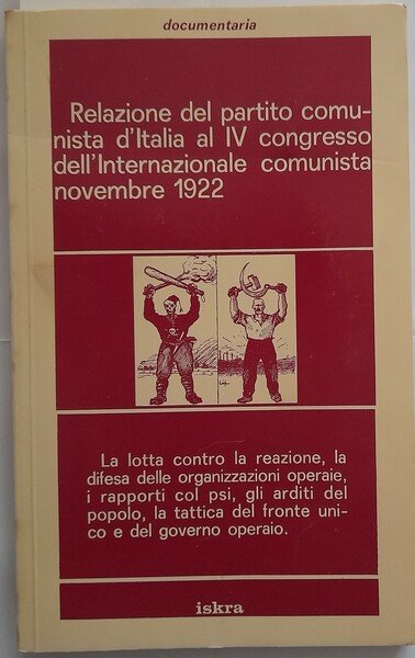 Relazione del partito comunista d'Italia al IV congresso dell'Internazionale comunista …