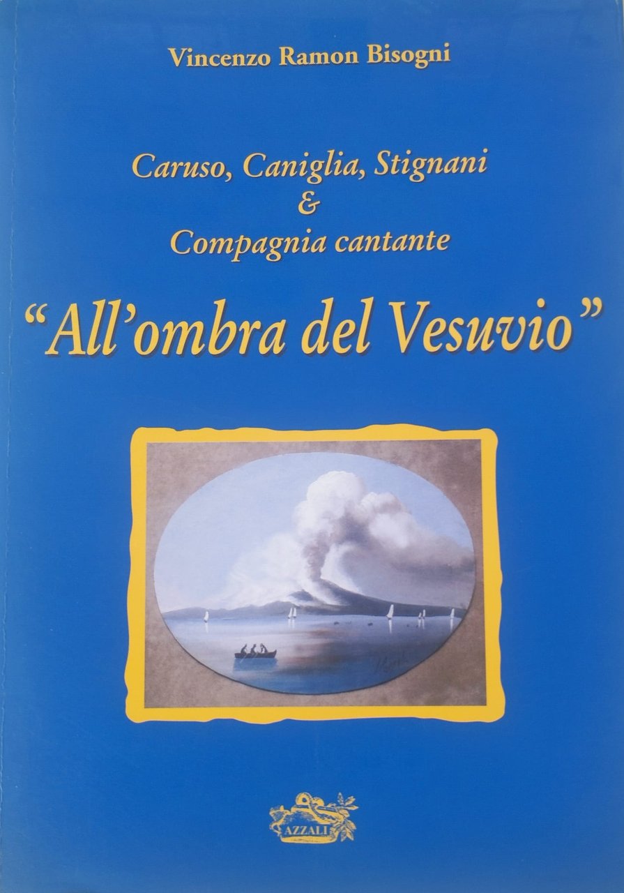 Caruso, Caniglia, Stignani & Compagnia cantante. “All’ombra del Vesuvio”