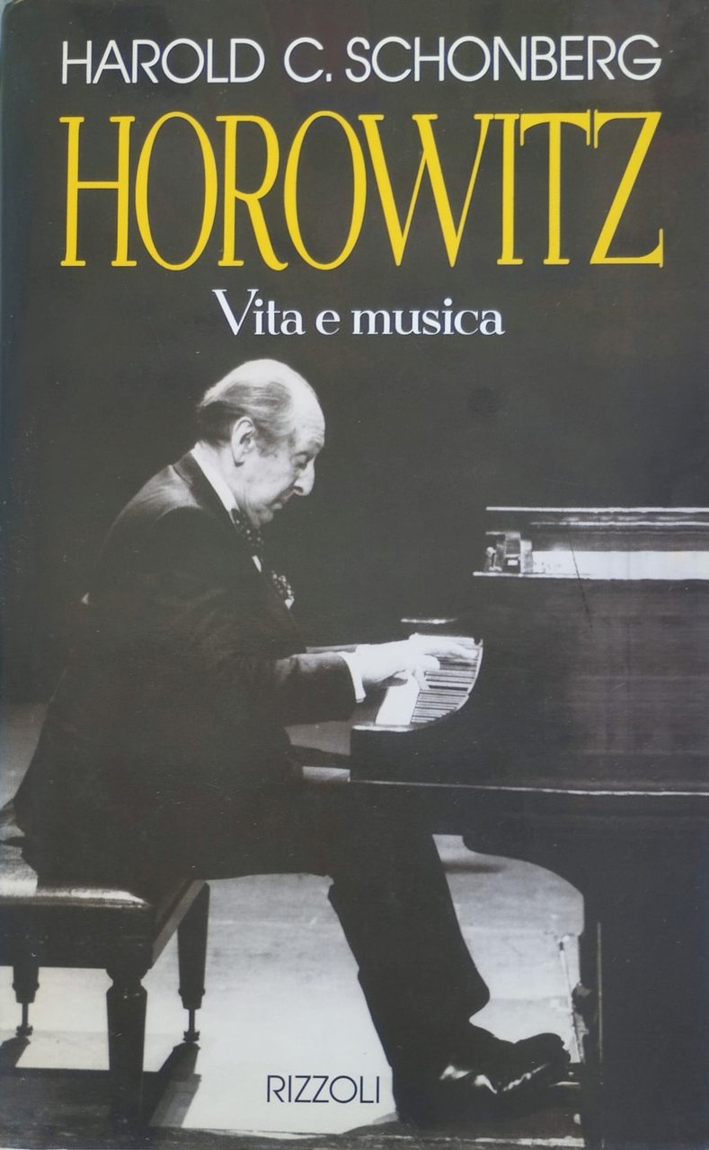 Horowitz. Vita e musica