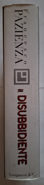 Il disubbidiente. Pazienza parla.
