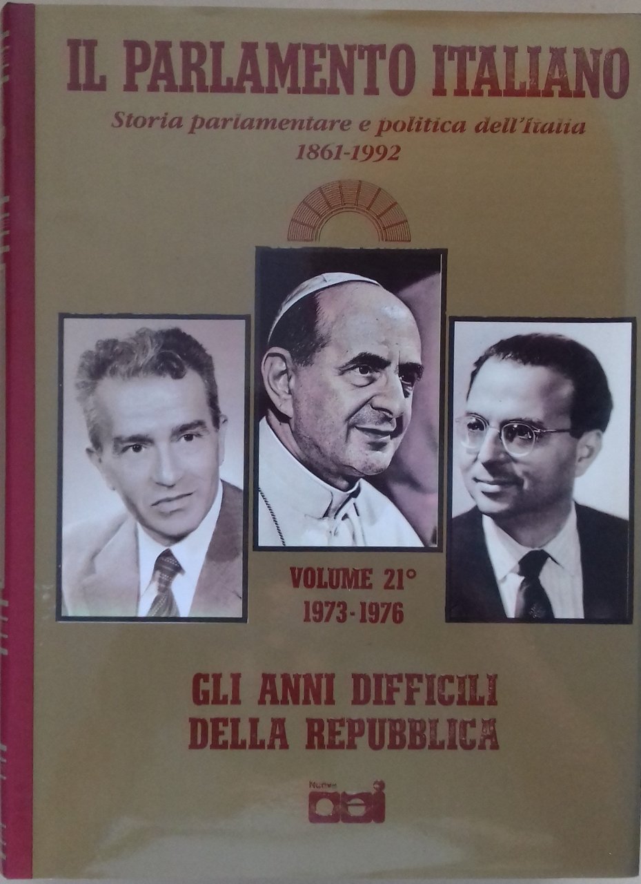 Il Parlamento Italiano. Storia parlamentare e politicadell’Italia 1861 – 1988. …