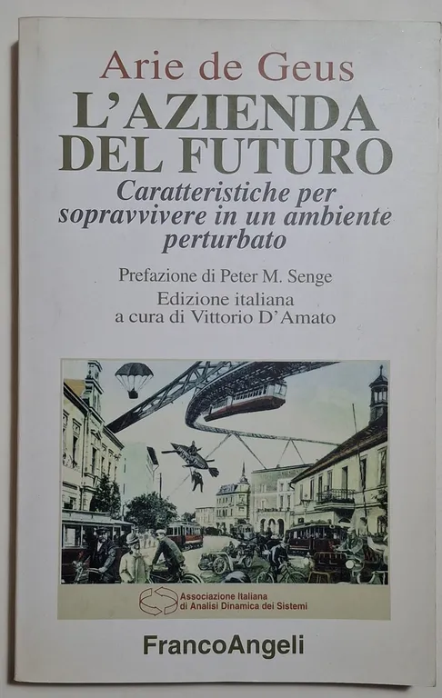 L’azienda del futuro. Caratteristiche per sopravvivere in un ambiente perturbato
