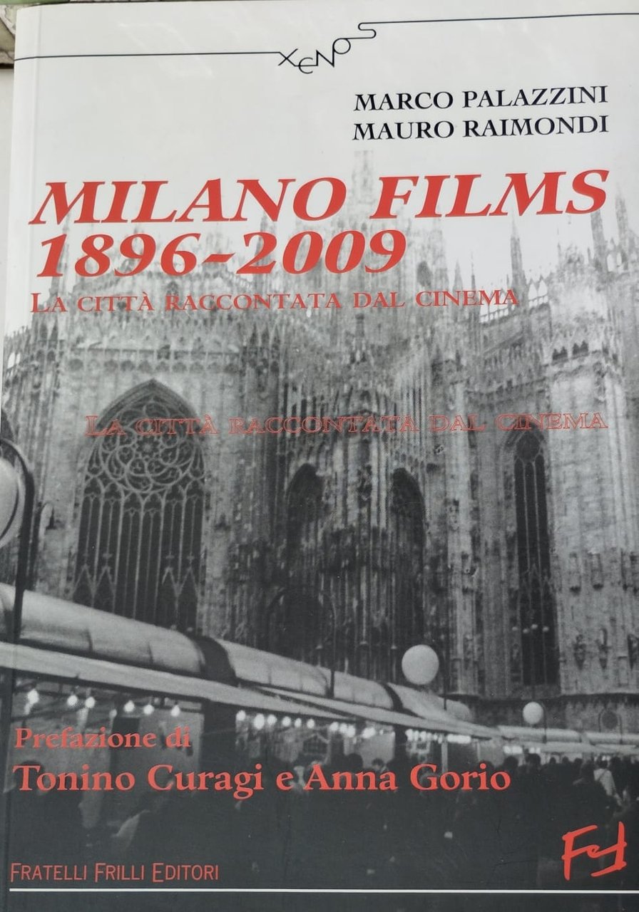 Milano Films 1896 – 2009. La città raccontata dal cinema