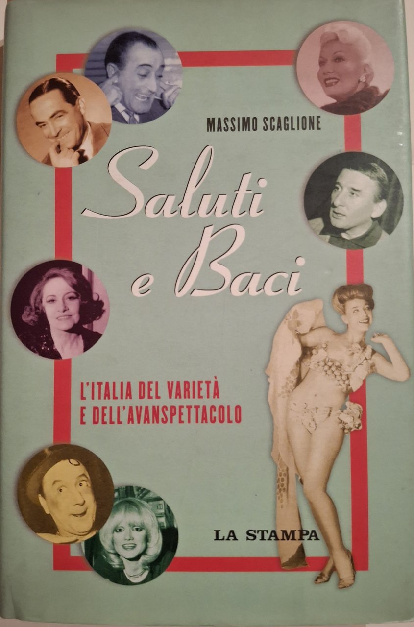 Saluti e Baci. L’Italia del varietà e dell’avanspettacolo