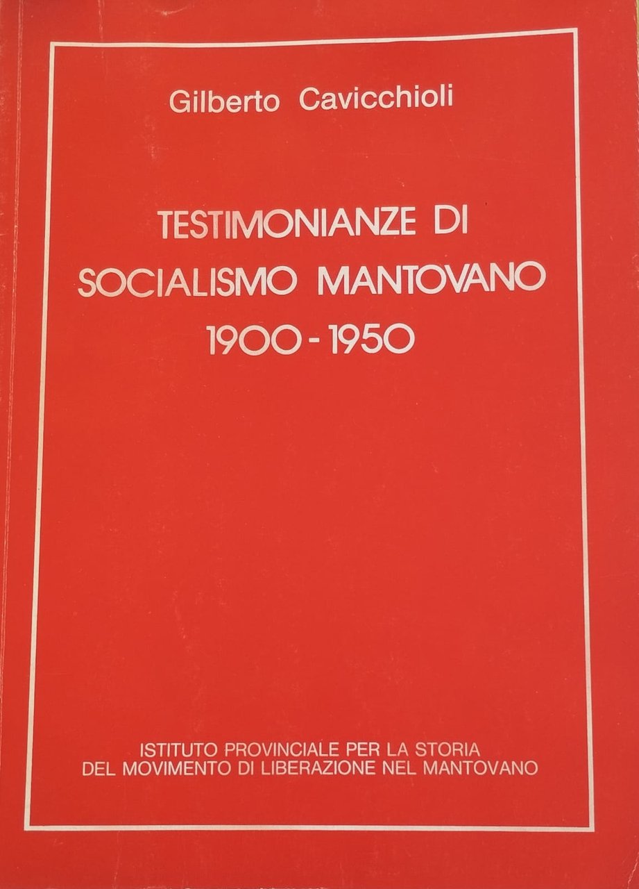 Testimonianze di socialismo mantovano 1900 – 1950