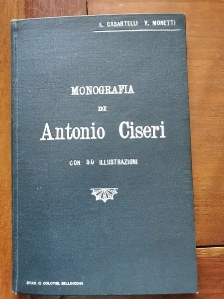 Monografia di Antonio Ciseri.