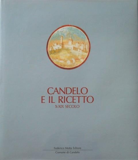 Candelo e il Ricetto X-XIX secolo