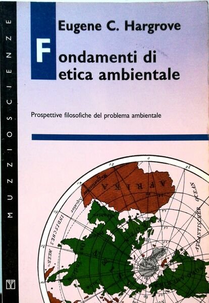 Fondamenti di etica ambientale Prospettive filosofiche del problema ambientale