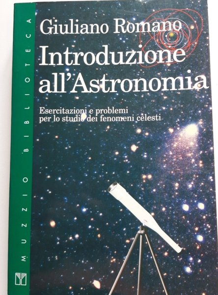 Introduzione all'Astronomia Esercitazioni e problemi per lo studio dei fenomeni …