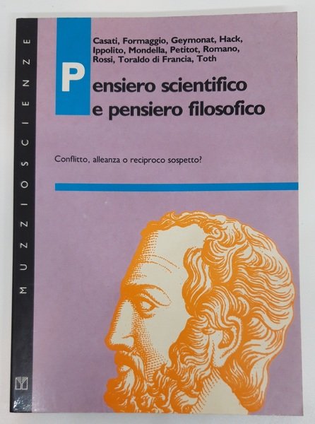 Pensiero scientifico e pensiero filosofico. Conflitto, alleanza o reciproco sospetto?