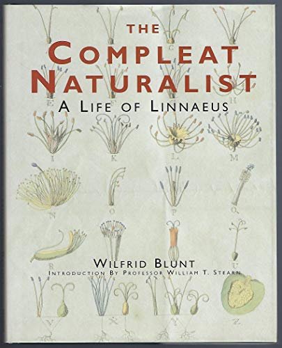The Compleat Naturalist. A Life of Linnaeus