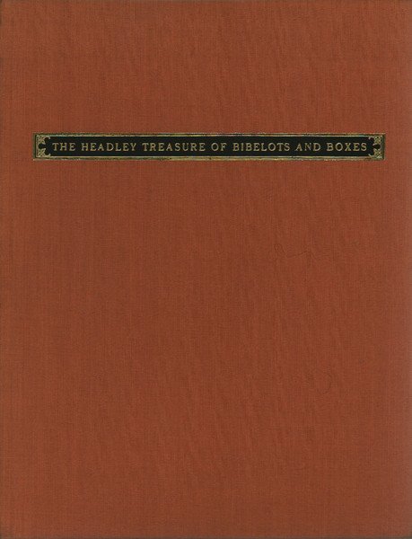 The Headley Treasure of Bibelots and Boxes / La collezione …