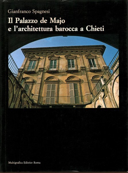 Il Palazzo de Majo e l'architettura barocca a Chieti