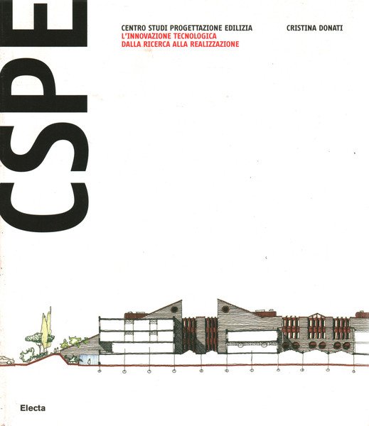 CSPE Centro studi progettazione edilizia. L'innovazione tecnologica dalla ricerca alla …
