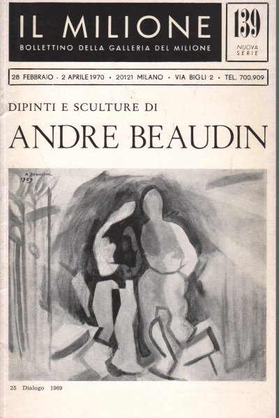 Bollettino della Galleria del Milione. Dipinti e sculture di Andrea …