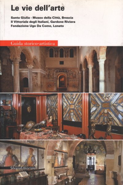 Le vie dell'arte. Santa Giulia - Museo della Città, Brescia. …